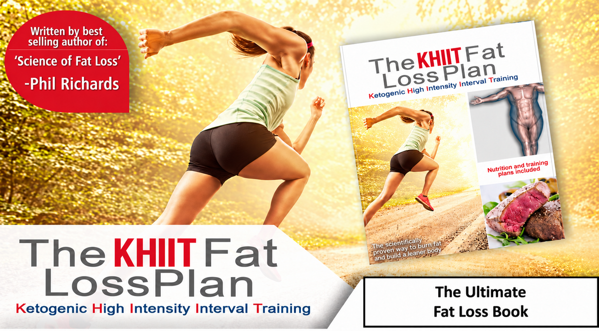 The KHIIT (Ketogenic High Intensity Training) Fat Loss Plan by Phil Richards