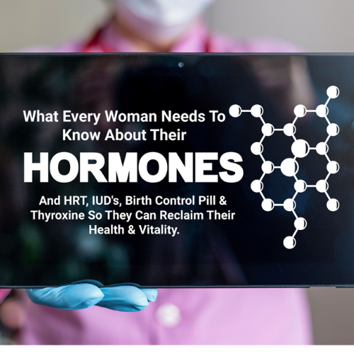 What every woman needs to know about their Hormones